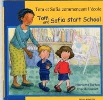 Henriette Barkow - Tom and Sofia Start School in French and English, Häftad