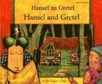 bokomslag Hansel and Gretel in Swahili and English
