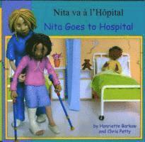 bokomslag Nita Goes to Hospital in French and English