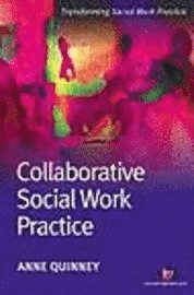 Anne Quinney - Collaborative Social Work Practice, Häftad