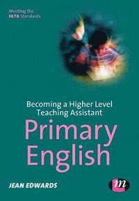 bokomslag Becoming a Higher Level Teaching Assistant: Primary English