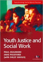 Paul Dugmore, Sally Angus, Jane Pickford - Youth Justice and Social Work, Häftad