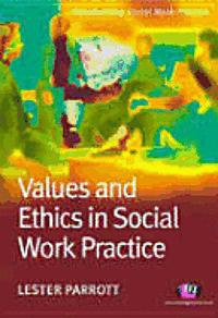 Values and Ethics in Social Work Practice