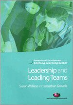 Susan Wallace, Jonathan Gravells - Leadership and Leading Teams in the Lifelong Learning Sector, Häftad