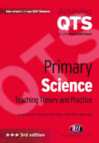 John Sharp, Rob Johnsey, Graham A Peacock, Shirley Simon, Robin James Smith - Primary Science: Teaching Theory and Practice, Häftad