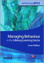 Susan Wallace - Managing Behaviour in the Lifelong Learning Sector, Häftad