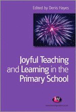 bokomslag Joyful Teaching and Learning in the Primary School