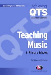 Patrick Jones, Christine Robson - Teaching Music in Primary Schools, Häftad