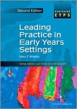 Mary Whalley, Dilys Wilson, Shirley Allen - Leading Practice in Early Years Settings, Häftad