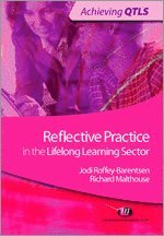 Jodi Roffey-Barentsen, Richard Malthouse - Reflective Practice in the Lifelong Learning Sector, Häftad