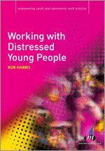 Bob Harris - Working with Distressed Young People, Häftad