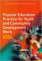 Rod Purcell, David Beck - Popular Education Practice for Youth and Community Development Work, Häftad