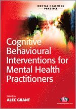 Cognitive Behavioural Interventions for Mental Health Practitioners 1