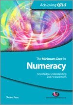 bokomslag The Minimum Core for Numeracy: Knowledge, Understanding and Personal Skills