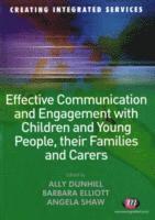 bokomslag Effective Communication and Engagement with Children and Young People, their Families and Carers