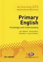 Jane A Medwell, George E Moore, David Wray, Vivienne Griffiths - Primary English: Knowledge and Understanding, Häftad