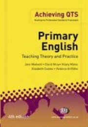 Jane A Medwell, David Wray, Elizabeth Coates, Hilary Minns, Vivienne Griffiths - Primary English: Teaching Theory and Practice, Häftad