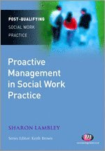 Proactive Management in Social Work Practice 1