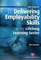 bokomslag Delivering Employability Skills in the Lifelong Learning Sector