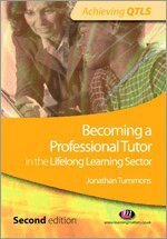 Jonathan Tummons - Becoming a Professional Tutor in the Lifelong Learning Sector, Häftad