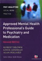 bokomslag The Approved Mental Health Professional's Guide to Psychiatry and Medication