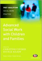 Christine Cocker, Lucille Allain - Advanced Social Work with Children and Families, Häftad
