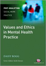 Daisy Bogg - Values and Ethics in Mental Health Practice, Häftad