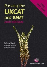 Glenn Hutton, Rosalie Hutton, Felicity Taylor - Passing the UKCAT and BMAT 2010, Häftad