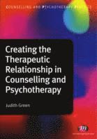 Creating the Therapeutic Relationship in Counselling and Psychotherapy 1