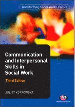 Juliet Koprowska - Communication and Interpersonal Skills in Social Work, Häftad