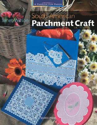 Janet Wilson - South American Parchment Craft, Häftad