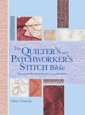 Quilter's and Patchworker's Stitch Bible