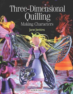 Jane Jenkins - Three-Dimensional Quilling, Häftad