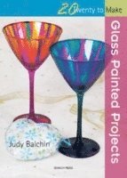 Judy Balchin - Twenty to Make: Glass Painted Projects, Häftad