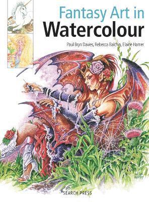 Paul Bryn Davies, Rebecca Balchin, Elaine Hamer - Fantasy Art in Watercolour, Häftad
