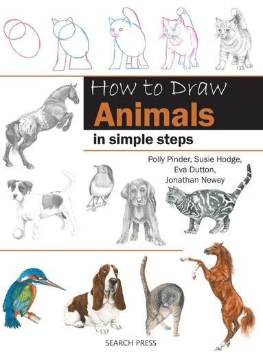 Eva Dutton, Polly Pinder, Jonathan Newey, Susie Hodge - How to Draw: Animals, Häftad