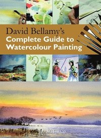 bokomslag David Bellamy's Complete Guide to Watercolour Painting