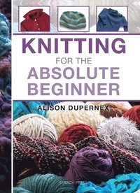 bokomslag Knitting for the Absolute Beginner