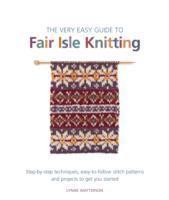 bokomslag The Very Easy Guide to Fair Isle Knitting
