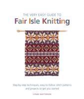 The Very Easy Guide to Fair Isle Knitting 1