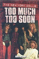 bokomslag Too Much Too Soon: The New York Dolls