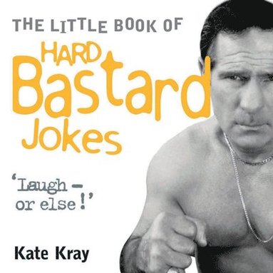 bokomslag The Little Book of Hard Bastard Jokes