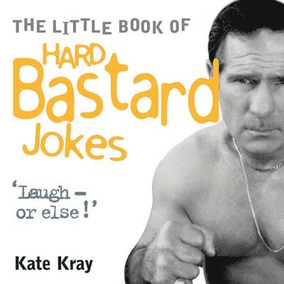 The Little Book of Hard Bastard Jokes 1