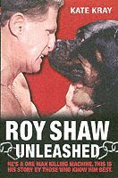 Roy Shaw Unleashed
