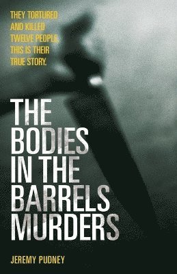 bokomslag The Bodies In Barrel Murders