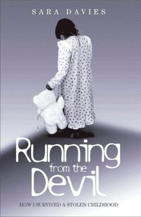 bokomslag Running from the Devil: How I Survived a Stolen Childhood