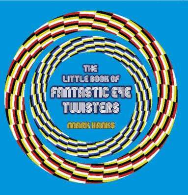 bokomslag The Little Book of Fantastic Eye-twisters