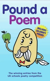 bokomslag Pound a Poem: The Winning Entries from the National Schools Poetry Competition