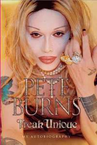 bokomslag Freak Unique: My Autobiography - Pete Burns