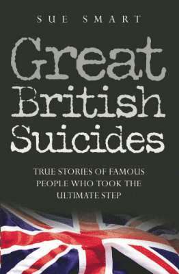 bokomslag Great British Suicides